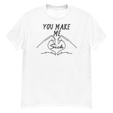You Make Me Sick - Funny, Meme, Parody T-Shirt
