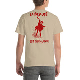 La Beauté Est Dans La Rue - Beauty Is In The Streets, Protest, French, Socialist, Leftist, Anarchist T-Shirt