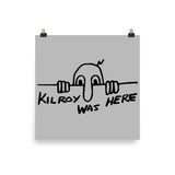 Kilroy Was Here - World War II, WW2, Historical, History, Graffiti, Meme Poster