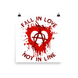 Fall In Love Not In Line - Anarchist, Graffiti, Art Poster