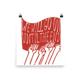We Will Go On Until The End - Protest, Socialist, Leftist, Radical Poster