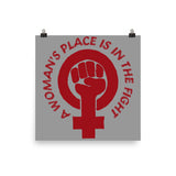 A Woman's Place Is In The Fight - Feminist, Socialist, Raised Fist Poster