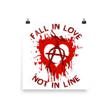 Fall In Love Not In Line - Anarchist, Graffiti, Art Poster