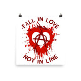 Fall In Love Not In Line - Anarchist, Graffiti, Art Poster
