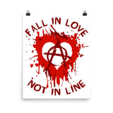 Fall In Love Not In Line - Anarchist, Graffiti, Art Poster