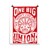 One Big Union, We Want The Earth - IWW, Labor Union, Propaganda, Anti Capitalist, Socialist, Anarchist Poster