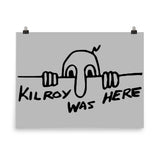 Kilroy Was Here - World War II, WW2, Historical, History, Graffiti, Meme Poster