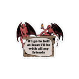 If I Go To Hell At Least I'll Be With All My Friends - Oddly Specific Meme, Demon Sticker