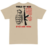 Tools of War - End War Now, Anti War (Back Print) T-Shirt