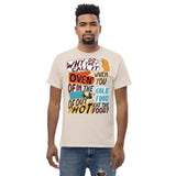 Why Do They Call It Oven - Oddly Specific Meme T-Shirt