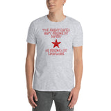 The Enemy Does Not Arrive By Boat, He Arrives By Limousine T-Shirt