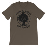Burn Fascists Not Forests - Climate Change, Anti Fascist T Shirt