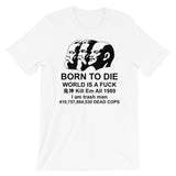 Born To Die, World is a.. - Marx, Engels, Lenin Meme T-Shirt
