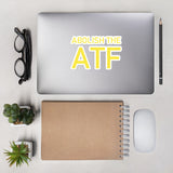 Abolish The ATF - Police Brutality, Gun Owner, Firearms, Meme Sticker
