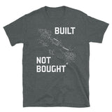 Built Not Bought - AR15 Builder, Gun T-Shirt
