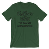 Class War, The Only War Worth Fighting - Anti War, Anti Imperialist T-Shirt