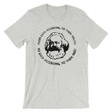 From Each According to Their Ability, To Each According to Their Need - Karl Marx T-Shirt