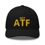 Not ATF - Gun Meme, BATFE, Gun Rights Hat