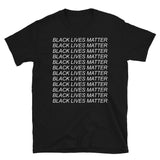 Black Lives Matter Repeating - Protest, Leftist, Social Justice T-Shirt