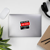 No Trump, No KKK, No Fascist USA - Anti Trump, Anti Racist, Anti Fascist Sticker