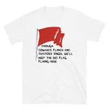 The Red Flag - Labour Party, Socialist T-Shirt