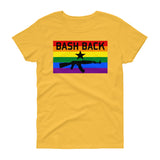 Bash Back - LGBTQ Women's Cut T-Shirt