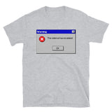 The Violence Has Escalated - Error Message, Revolution, Meme T-Shirt