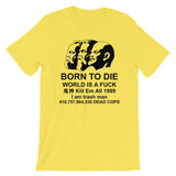 Born To Die, World is a.. - Marx, Engels, Lenin Meme T-Shirt