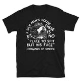 In A Rich Man's House There Is No Place To Spit But His Face - Diogenes of Sinope, Quote, Philosopher T-Shirt