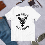 No Terfs No Swerfs - LGBTQ Transgender, Sex Worker T-Shirt