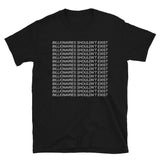Billionaires Shouldnt Exist - Socialist, Leftist, Class War T-Shirt
