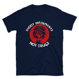 Shoot Informants, Not Drugs - Radical, Crustpunk T-Shirt
