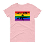 Bash Back - LGBTQ Women's Cut T-Shirt