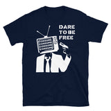 Dare To Be Free - Punk, They Live T-Shirt