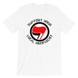 Support Your Local Antifascist - Antifa T-Shirt