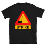 Strike - Labor Union, Worker Rights, Leftist, Socialist T-Shirt
