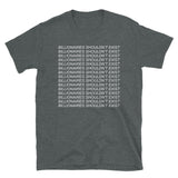 Billionaires Shouldnt Exist - Socialist, Leftist, Class War T-Shirt
