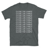 Close The Camps (Text) - Abolish Ice, Immigration, Refugee T-Shirt
