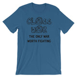 Class War, The Only War Worth Fighting - Anti War, Anti Imperialist T-Shirt