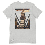 Knowledge Will Break The Chains of Slavery - Refinished Soviet Literacy Propaganda, USSR, Communist T-Shirt
