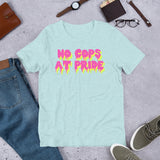 No Cops At Pride - LGBTQ Pride T-Shirt