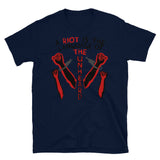 A Riot Is The Language Of The Unheard - Protest, Quote T-Shirt