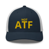 Not ATF - Gun Meme, BATFE, Gun Rights Hat