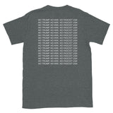 No Trump, No KKK, No Fascist USA - Back Print T-Shirt