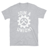 Join A Union - Labor Union, Worker's Rights T-Shirt