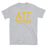 ATF Dog Shooting Task Force - ACAB, Gun Rights T-Shirt