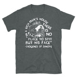 In A Rich Man's House There Is No Place To Spit But His Face - Diogenes of Sinope, Quote, Philosopher T-Shirt