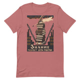 Knowledge Will Break The Chains of Slavery - Refinished Soviet Literacy Propaganda, USSR, Communist T-Shirt