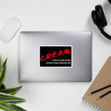 C.R.E.A.M Capitalism Ruins Everything Around Me - Anti Capitalist, DARE Parody Sticker