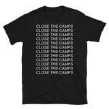 Close The Camps (Text) - Abolish Ice, Immigration, Refugee T-Shirt